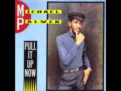 Michael Palmer - Pull  it up now - 1985