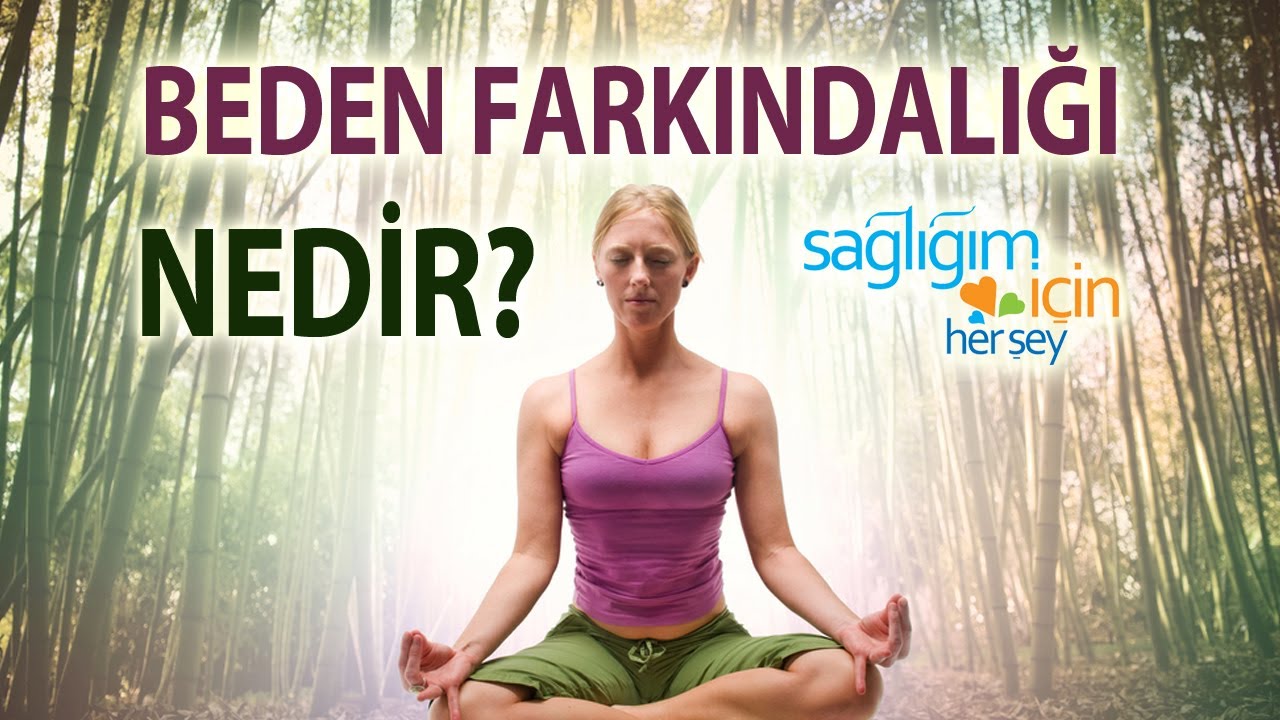 Beden Farkındalığı Nedir?