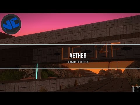 [DM] Gravity ft. Reitrem - Aether