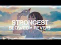 Strongest Alan Walker Slowed Reverb