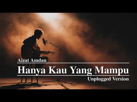 Hanya Kau Yang Mampu (Cover) | Unplugged Version