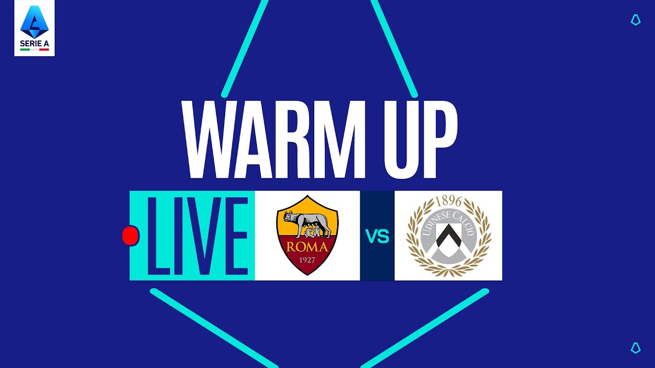 🔴 LIVE | Warm up | ROMA-UDINESE | Serie A Enilive 2025/26