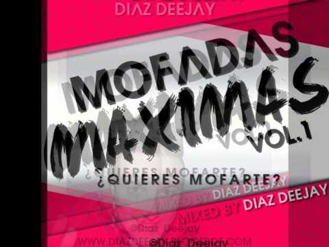 Diaz Deejay - Mofadas Máximas VOL.1 - Oct 2012 - PROMO MEGAMIX (LatinHouseComercial)