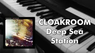 Cloakroom - deep sea station (piano cover)