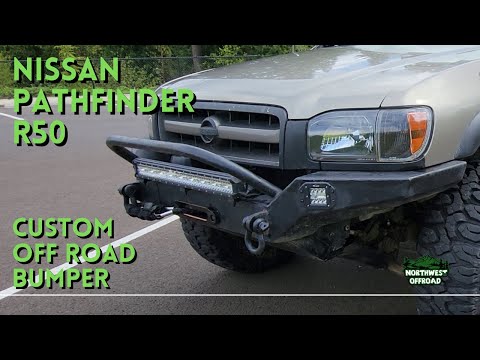 Nissan Pathfinder R50 Custom Off Road Bumper Build - XJ Bumper Kit