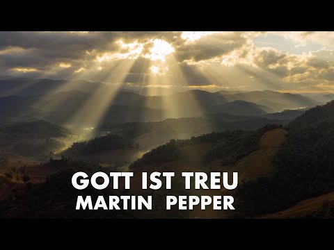 Gott ist treu | Wenn du Gott nicht mehr findest | Martin Pepper