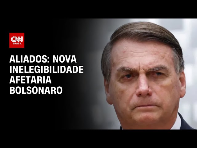 Aliados: Nova inelegibilidade afetaria Bolsonaro | CNN 360º