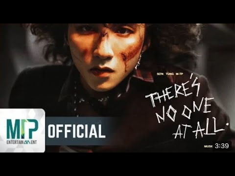 Sơn Tùng M-TP - THERE'S NO ONE AT ALL