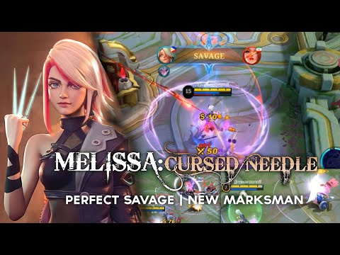 Melissa: Cursed Needle Perfect Savage | Gameplay | New Marksman | Mobile Legends