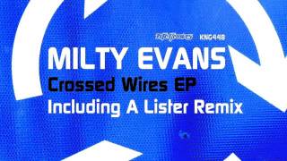 Milty Evans - Crossed Wires (A Lister Remix)