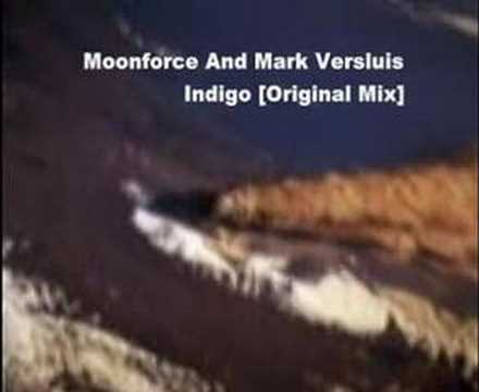 Moonforce And Mark Versluis - Indigo [Original Mix]