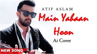 Download lagu Main Yahaan Hoon (Ai Cover) | Shahrukh Khan | VEER ZARA | ATIF ASLAM | RDLOFT mp3