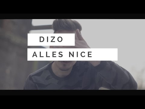 DIZO - ALLES NICE (OFFICIAL HD VIDEO)