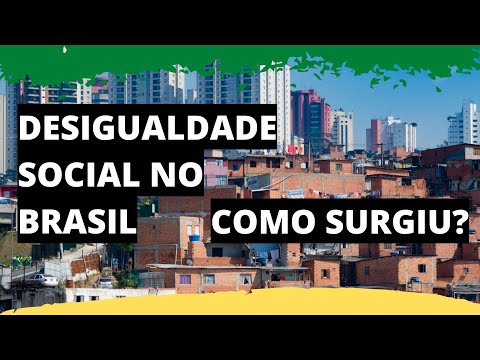 Desigualdade Social no Brasil: das origens aos dias atuais