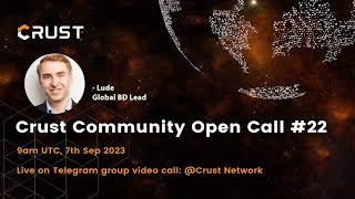Crust Community Open Call # 22<br/>September 8, 2023 (00:14:42) Crust Community Open Call # 22<br/>September 8, 2023 (00:14:42)