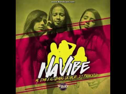 MC Loma e as Gêmeas Lacração, DJ Torricelli - Na Vibe (AUDIO)