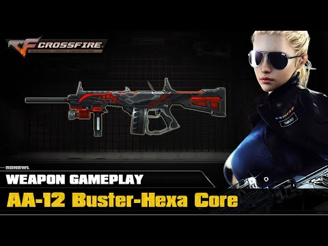 CrossFire VN - AA-12 Buster-Hexa Core