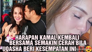 Download lagu HARAPAN KAMAL KEMBALI BERSAMA SEMAKIN CERAH BILA UQASHA BERI KESEMPATAN INI ⁉️😍 mp3