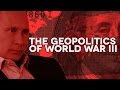 Documentary Politics - The Geopolitics of World War III