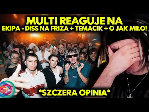 MULTI reaguje na EKIPA - DISS NA FRIZA + TEMACIK + O JAK MIŁO! *szczera opinia*