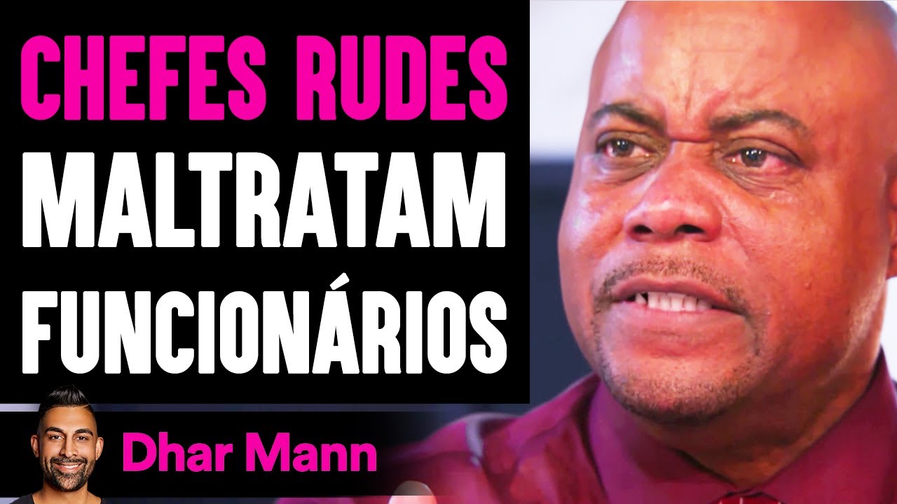 Chefes Rudes MALTRATAM FUNCIONÁRIOS | Dhar Mann