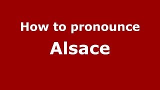 How to pronounce Alsace