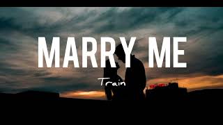 Train - Marry me (Lyrics)