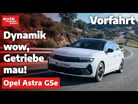 Opel Astra GSe: Kann das neue Topmodell auch Sport? - Fahrbericht | auto motor und sport