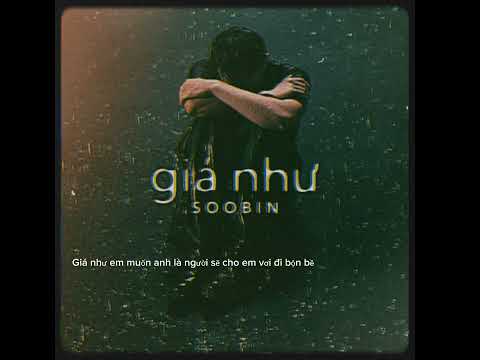 Giá Như - Soobin Hoàng Sơn | Lyrics Video Nhạc Trẻ Hay Nhất 2024