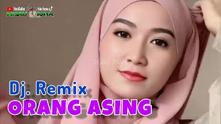 Download lagu ORANG ASING‼️Dj. Remix mp3 Download lagu ORANG ASING‼️Dj. Remix mp3