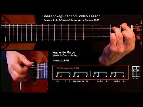 Águas de Março (Waters of March) - Bossa Nova Guitar Lesson #19: Advanced Phrase 3333