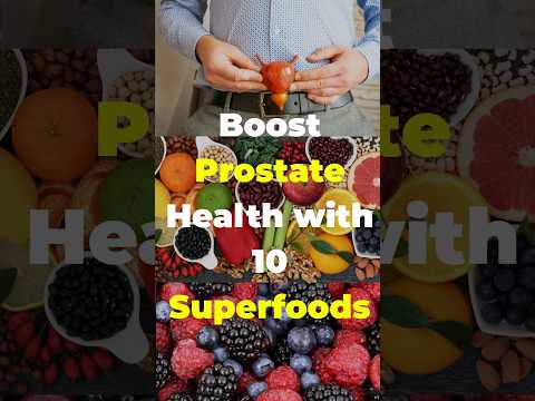 10 Superfoods to Boost Prostate Health | Enlarged Prostate (BPH)|Prostate diet #shorts