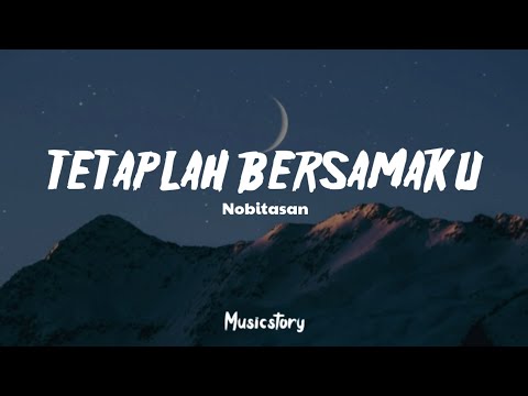 Nobitasan - Tetaplah Bersamaku (lirik)