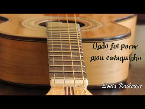 Onde Foi Parar Meu Cavaquinho video
