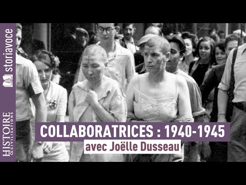 1940-1945 : Les femmes et la Collaboration, avec Joëlle Dusseau
