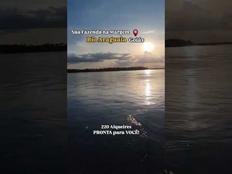 Fazenda às Margem do Rio Araguaia – Goiás | Propriedade Única e Exclusiva no Estado #fazendaavenda