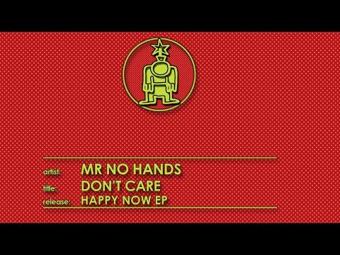 Mr No Hands - Don't Care