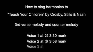How to sing &quot;Teach Your Children&quot; harmonies by Crosby, Stills, &amp; Nash