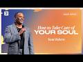 How To Take Care Of Your Soul Touré Roberts