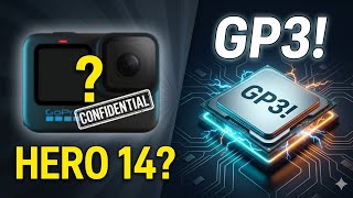 GoPro Hero 14 Leaks GP3 Processor Breakdown & What's Coming