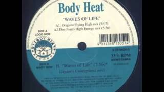 Body Heat - waves of life (original flying high mix)