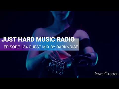 Just Hard Music Radio - Episode 134 (Guestmix By Darknoise)  #JHMR134