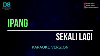 Download lagu Ipang - sekali lagi (karaoke version) tanpa vokal mp3 Download lagu Ipang - sekali lagi (karaoke version) tanpa vokal mp3