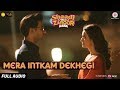 Mera Intkam Dekhegi -Full Audio|Shaadi Mein Zaroor Aana|Rajkummar R, Kriti K|Krishna B|Anand R Anand
