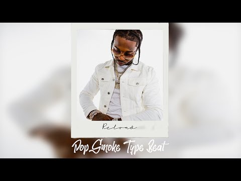 (Free) Pop Smoke x Dusty Locane Type Beat 2021 - Reload