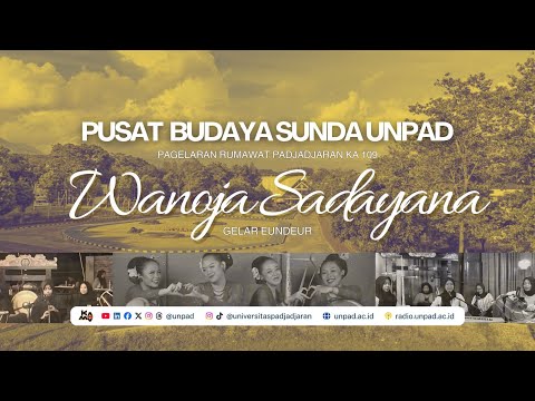 Wanoja Sadayana Gelar Eundeur Puspa Karima | Pagelaran Rumawat Padjadjaran ka 109