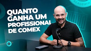 Aula 71 - Quanto ganha um profissional de Comex