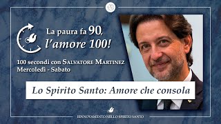 “La paura fa 90, l'amore 100" Cento secondi con SALVATORE MARTINEZ #62