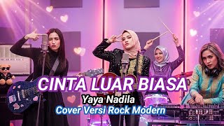 Download lagu Cinta Luar Biasa - Yaya Nadila - Cover Versi Rock Modern mp3 Download lagu Cinta Luar Biasa - Yaya Nadila - Cover Versi Rock Modern mp3