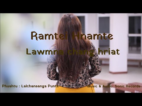 Ramtei Hnamte - Lawmna chang hriat